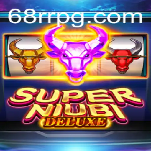 Explore the Exciting World of SuperNiubiDeluxe with 68rr